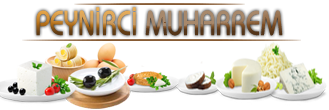 Peynirci Muharrem | Antalya Gurme Şarküteri, Peynir, Zeytin, Tereyağı, Organik Ürünler, Süt ve Süt Ürünleri,